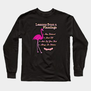 Lessons From A Flamingo Long Sleeve T-Shirt